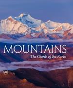 Mountains: The Giants of the Earth