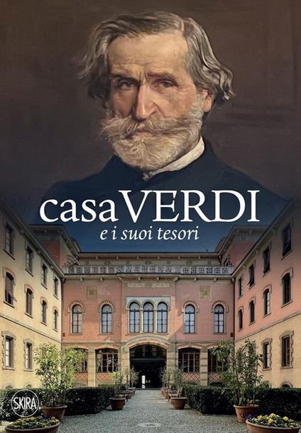 Casa Verdi e i suoi tesori - Biancamaria Longoni - copertina