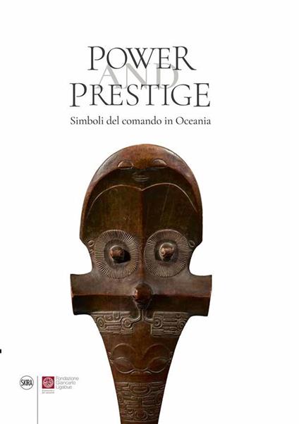Power and Prestige. Simboli del comando in Oceania - Steven Hooper - copertina