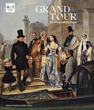 Grand tour. Sogno d'Italia da Venezia a Pompei