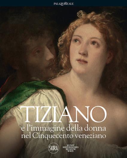 Tiziano e l'immagine della donna nel Cinquecento veneziano - copertina