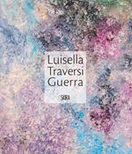 Luisella Traversi Guerra. Ediz. a colori