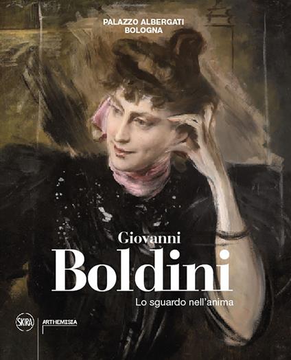 Giovanni Boldini. Lo sguardo nell'anima. Ediz. illustrata - copertina