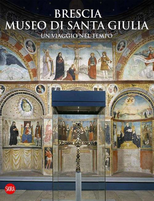 Brescia Museo di Santa Giulia. Un viaggio nel tempo - copertina