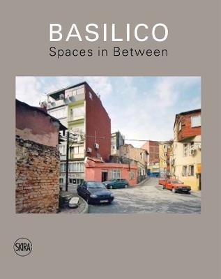 Gabriele Basilico: Spaces in Between - cover