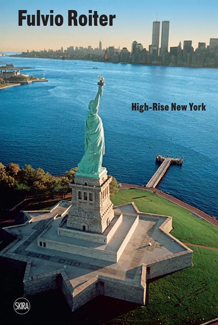 Fulvio Roiter. High-Rise New York. Ediz. a colori - Victoria Noel-Johnson - copertina