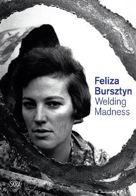 Feliza Bursztyn: Welding Madness - cover