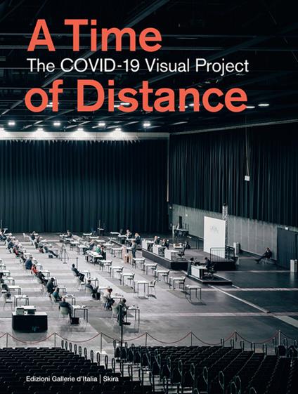 A time of distance. The COVID-19 Visual Project. Ediz. illustrata - copertina