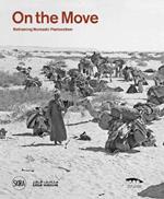 On the move: Reframing Nomadic Pastoralism