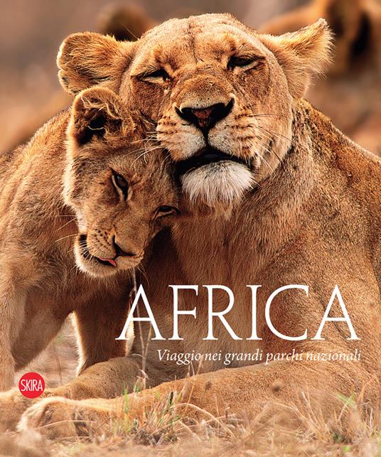 Africa. Viaggio nei grandi parchi nazionali. Ediz. illustrata - Massimo Zanella - copertina
