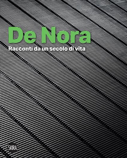 De Nora. Racconti da un secolo di vita. Ediz. a colori - copertina