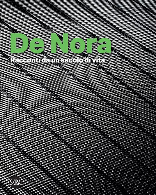 De Nora. Racconti da un secolo di vita. Ediz. a colori - copertina