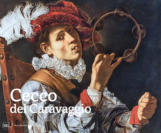 Cecco del Caravaggio. Ediz. illustrata - copertina