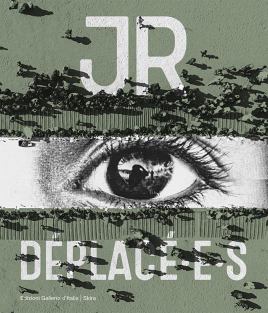 JR Déplacé. Ediz. illustrata - Arturo Galansino - copertina
