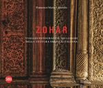 Zohar. Viaggio fotografico nei luoghi della cultura ebraica in Italia. Ediz. illustrata