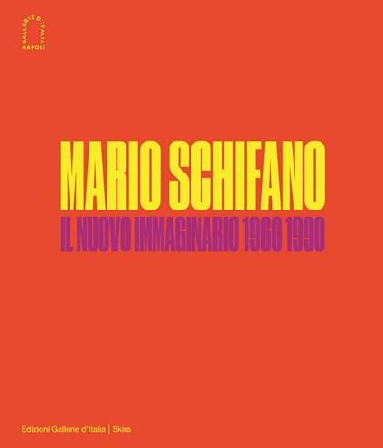 Mario Schifano. Il nuovo immaginario della pittura italiana 1960-1990 - copertina