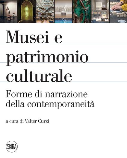 Musei e patrimonio culturale. Forme di narrazione della contemporaneità - copertina