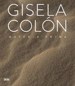 Gisela Colón: Matéria Prima