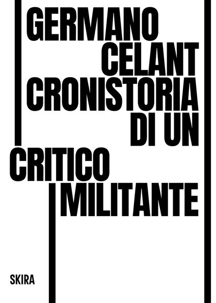 Germano Celant. Cronistoria di un critico militante - copertina