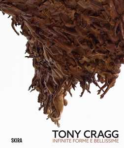 Libro Tony Cragg infinite forme e bellissime 