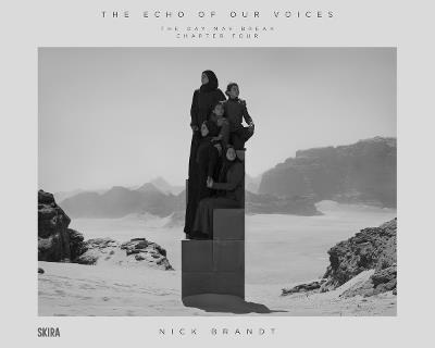 Nick Brandt: The Echo of Our Voices: The Day May Break, Chapter Four - Nick Brandt - cover