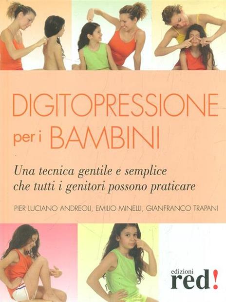 Digitopressione per i bambini - P. Luciano Andreoli,Emilio Minelli,Gianfranco Trapani - 5