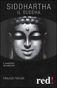 Siddharta. Il Buddha - Maurizio Morelli - copertina