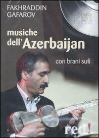 Musiche dell'Azerbaijan. Con brani sufi. CD Audio - Fakhraddin Gafarov - copertina