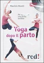 Yoga dopo il parto. Per recuperare una forma perfetta. DVD