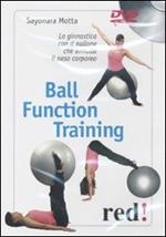 Ball function training. La ginnastica con il pallone che annulla il peso corporeo. DVD
