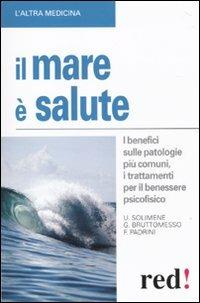Il mare è salute - Gianluca Bruttomesso,Francesco Padrini,Umberto Solimene - copertina