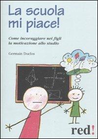 La scuola mi piace! - Germain Duclos - copertina