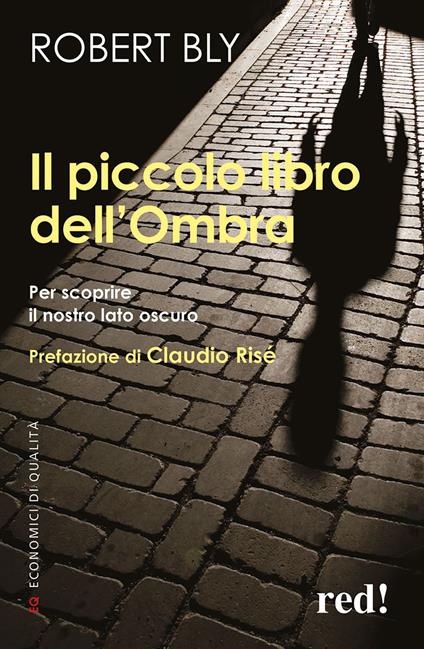 Il piccolo libro dell'ombra. Per scoprire il nostro lato oscuro - Robert Bly - copertina