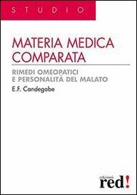 Materia medica comparata. Rimedi omeopatici e personalità del malato - Eugenio F. Candegabe - copertina