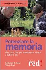 Potenziare la memoria. Che cosa fare per mantenerla vivace a tutte le età