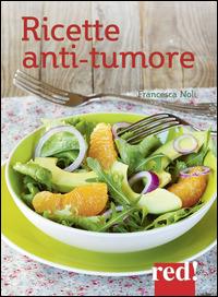 Ricette anti-tumore - Francesca Noli - copertina