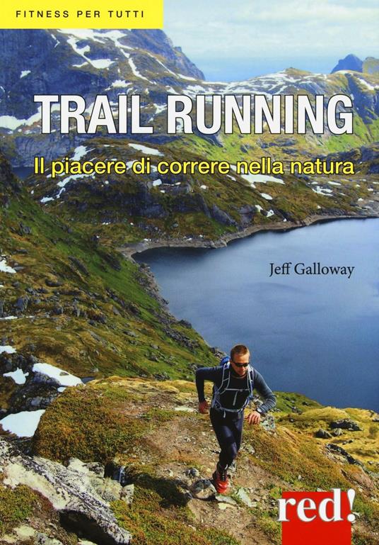 Trail running. Il piacere di correre nella natura - Jeff Galloway - copertina