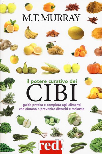 Il potere curativo dei cibi - Michael T. Murray - copertina