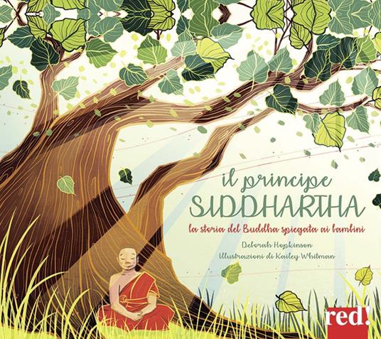 Il principe Siddharta. La storia del Buddha spiegata ai bambini. Ediz. illustrata - Deborah Hopkinson - copertina