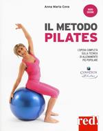 Il metodo pilates. L'opera completa sulla tecnica di allenamento più popolare. Nuova ediz.