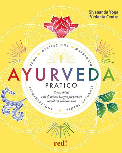 Ayurveda pratico. Scopri chi sei e ciò di cui hai bisogno per portare equilibrio nella tua vita - copertina