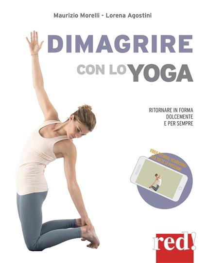 Dimagrire con lo yoga - Maurizio Morelli,Lorena Agostini - copertina