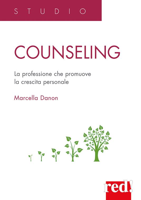 Counseling. La professione che promuove la crescita personale - Marcella Danon - copertina