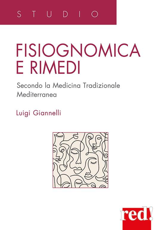 Fisiognomica e rimedi. Secondo la medicina tradizionale mediterranea - Luigi Giannelli - copertina