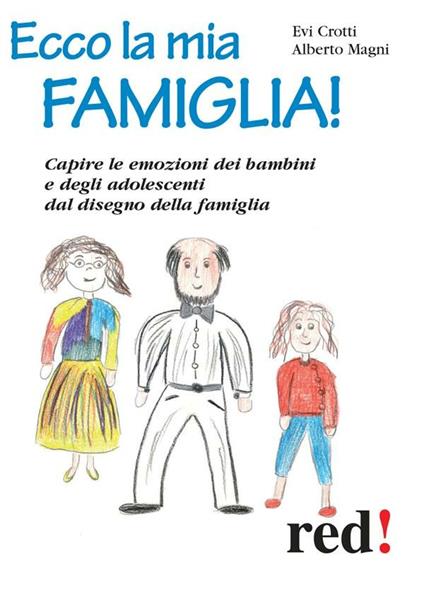 Ecco la mia famiglia! - Evi Crotti,Alberto Magni - ebook