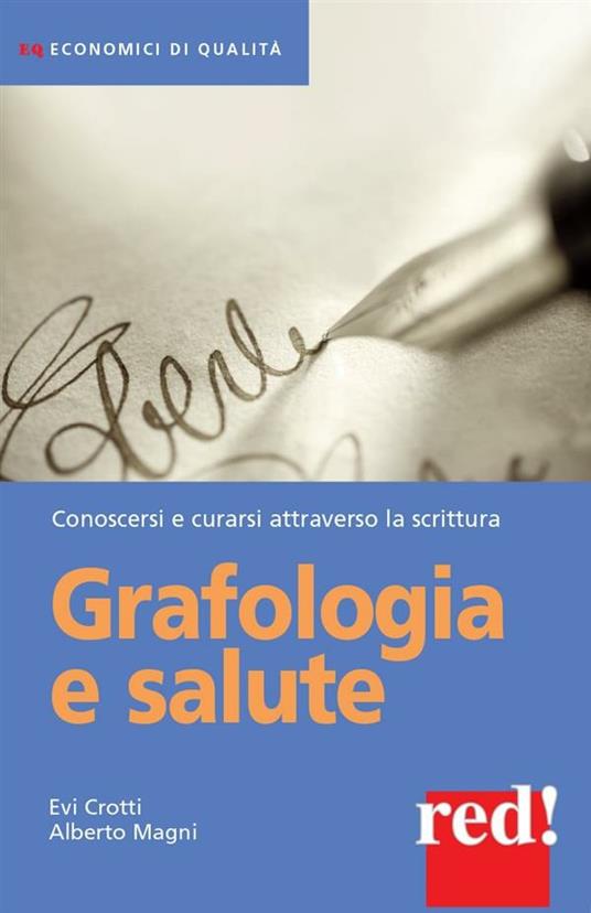 Grafologia e salute - Evi Crotti,Alberto Magni - ebook