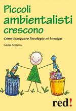 Piccoli ambientalisti crescono. Come insegnare l'ecologia ai bambini