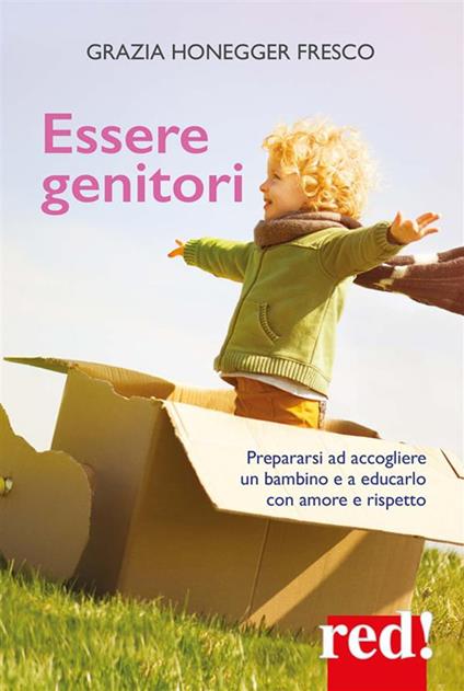 Essere genitori - Grazia Honegger Fresco - ebook