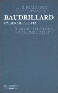 Cyberfilosofia - Jean Baudrillard - copertina