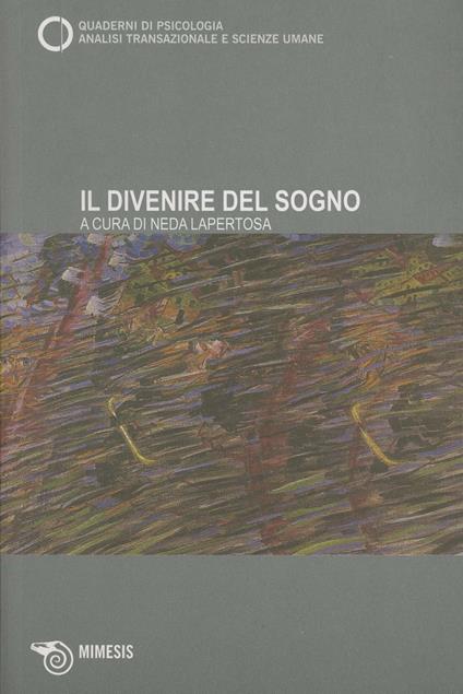 Il divenire del sogno. Quaderni di psicologia. Analisi transazionale e scienze umane. Vol. 51 - copertina